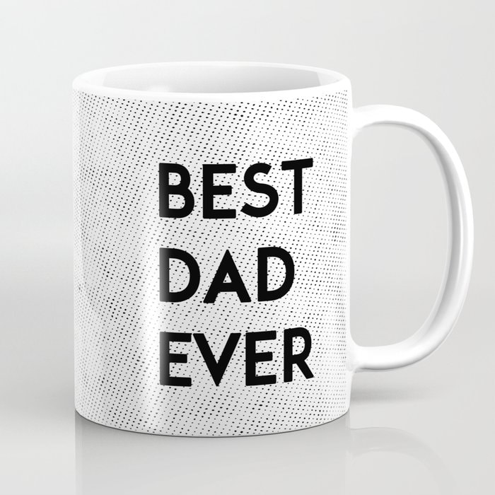 Best Dad Ever Coffee Mug  by Anabella Rodríguez 