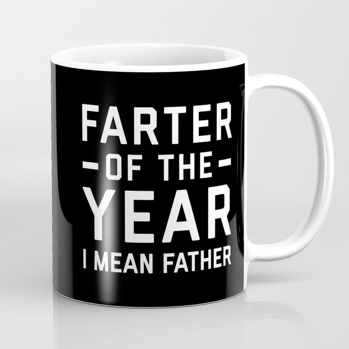 Farter Of The Year Funny Quote Coffee Mug  by EnvyArt 