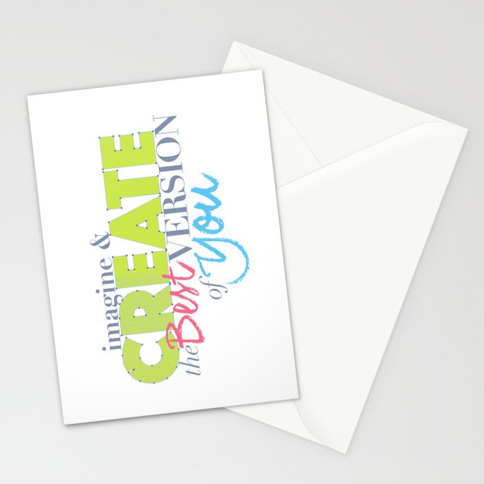 Imagine and Create the Best Version of You Stationery Cards  by Dezigner Dude 
