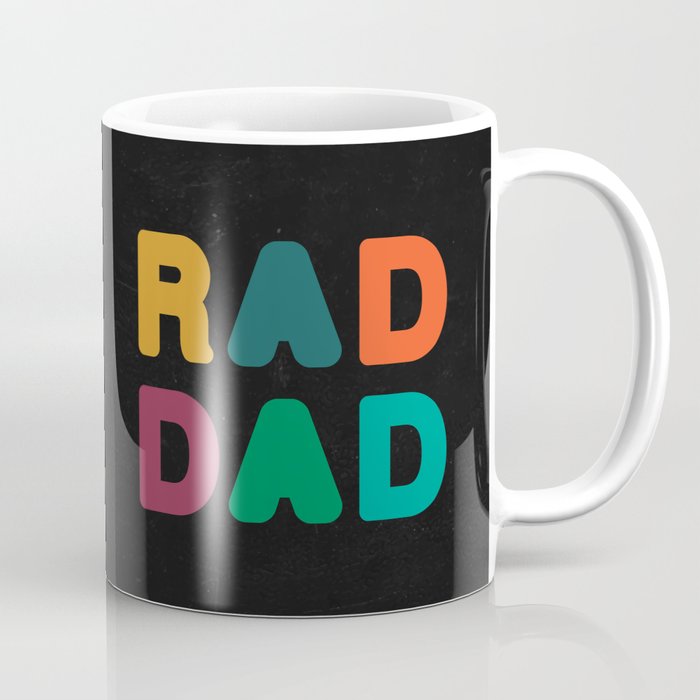 Rad Dad Coffee Mug  by Text Guy 